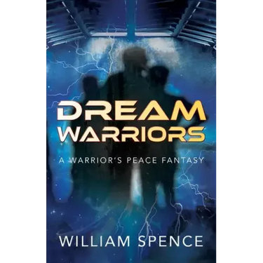 Dream Warriors: A Warrior's Peace Fantasy