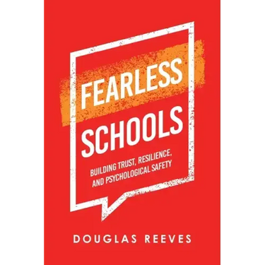Fearless Schools: Building Trust, Resilience, and Psychological Safety