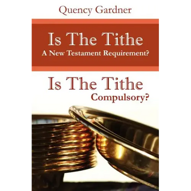 Is The Tithe A New Testament Requirement?