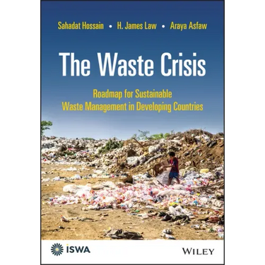 The Waste Crisis: Roadmap for Sustainable Waste Management in Developing Countries