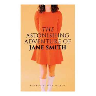 The Astonishing Adventure of Jane Smith: A Detective Mystery