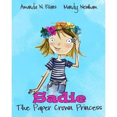 Sadie: The Paper Crown Princess