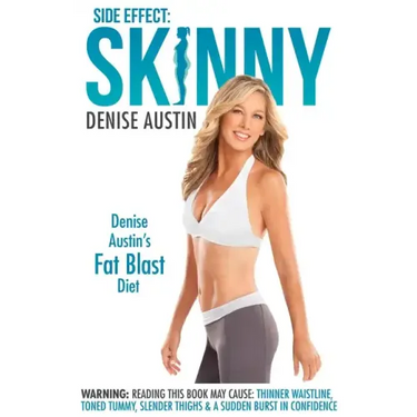 Side Effect: Skinny: Denise Austin's Fat-Blast Diet