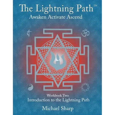 Lightning Path Workbook Two: Introduction to the Lightning Path
