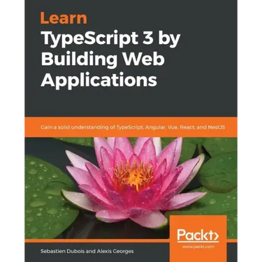 Learn TypeScript 3 by Building Web Applications