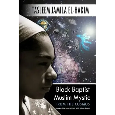 Black Baptist Muslim Mystic: From the Cosmos