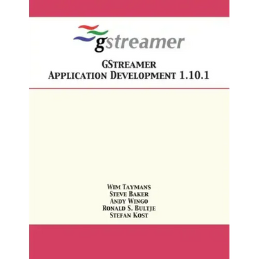 GStreamer Application Development 1.10.1