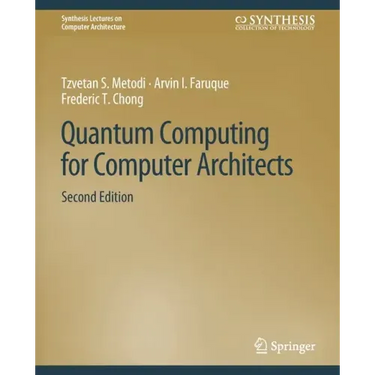 Quantum Computing for Computer Architects, Second Edition