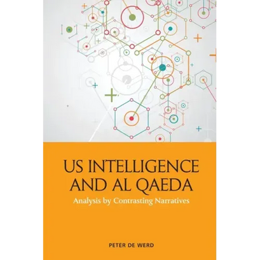 Us Intelligence and Al Qaeda: Analysis by Contrasting Narratives