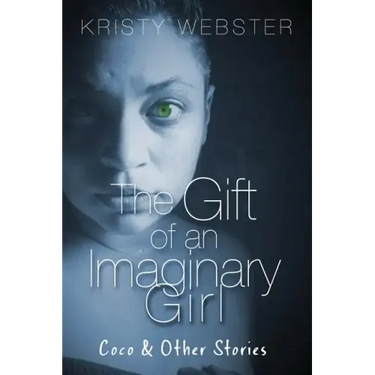 The Gift of an Imaginary Girl: Coco and other Stories
