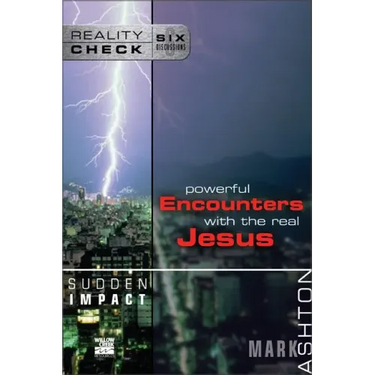 Sudden Impact: Powerful Encounters with the Real Jesus