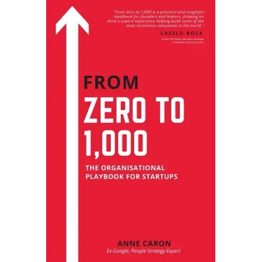 From Zero To 1,000: The Organisational Playbook For Startups