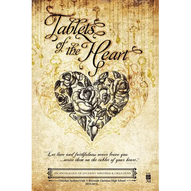 Tablets of the Heart: An Anthology of Student Writings and Creations
