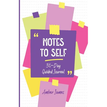 Notes to Self: 30-Day Guided Journal