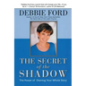 The Secret of the Shadow: The Power of Owning Your Story