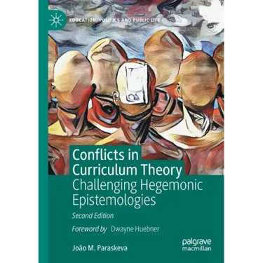 Conflicts in Curriculum Theory: Challenging Hegemonic Epistemologies