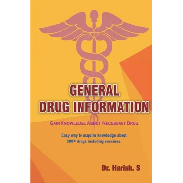 General Drug Information: Gain Knowledge about 350+ Drugs Including Vaccines