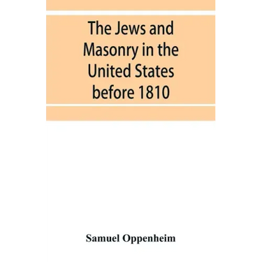 The Jews and Masonry in the United States before 1810