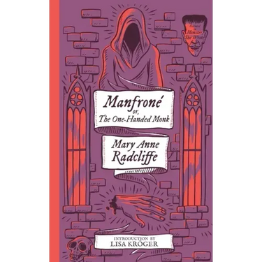 Manfrone; or, The One-Handed Monk (Monster, She Wrote)