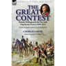 The Great Contest: Britain, Wellington & the War with Napoleonic France, 1800-1815