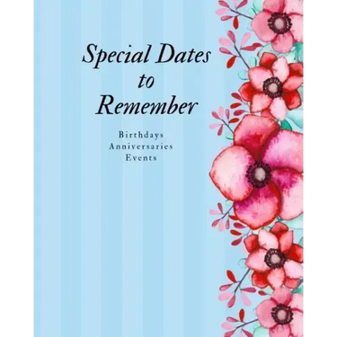Special Dates to Remember: Birthdays Anniversaries Events - Large Print