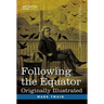 Following the Equator: A Journey Around the World