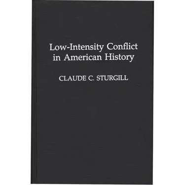 Low-Intensity Conflict in American History