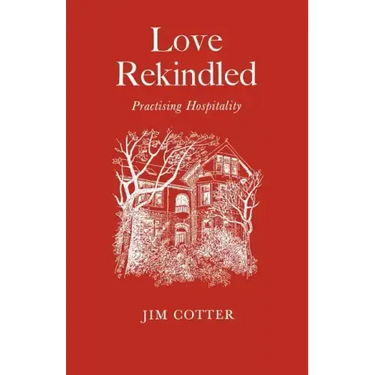Love Rekindled: Practising Hospitality