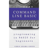 Command Line BASIC: programming in BASIC for beginners