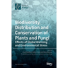 Biodiversity, Distribution and Conservation of Plants and Fungi: Effects of Global Warming and Environmental Stress