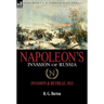 Napoleon's Invasion of Russia: Invasion & Retreat, 1812