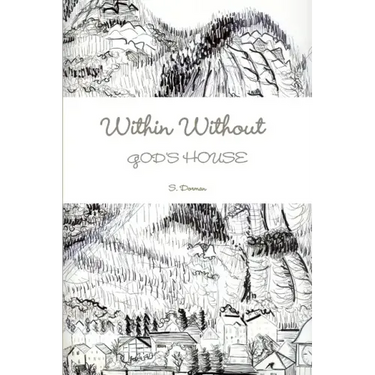 WITHIN WITHOUT God's House