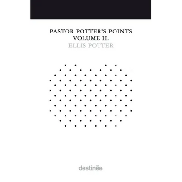 Pastor Potter's Points Volume II