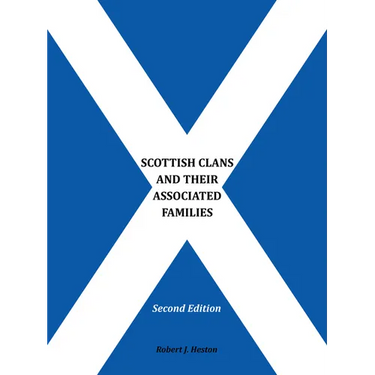 Scottish Clans and Their Associated Families: Second Edition