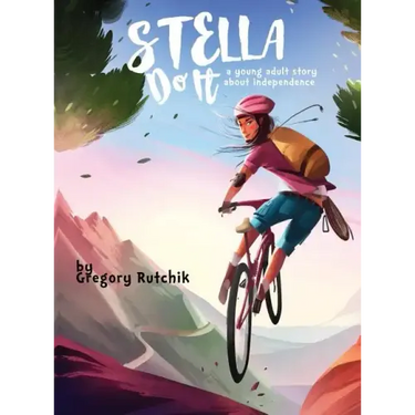 Stella Do It: A Young Adult Story About Independence