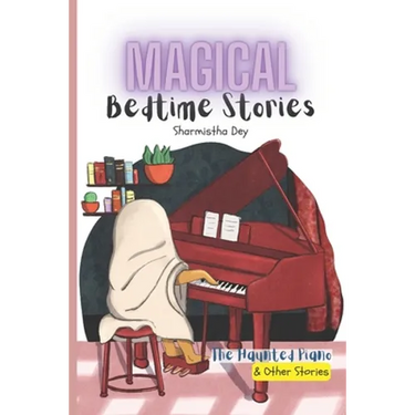The Haunted Piano & Other Stories - Magical Bedtime Stories: 5 Five-Minute Fairytales (5-in-1)