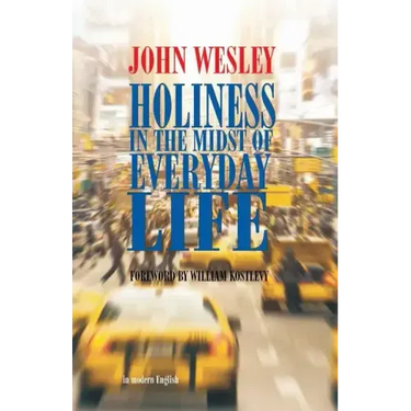 Holiness in the Midst of Everyday Life