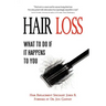 Hair Loss: What to do if it Happens to You