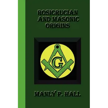 Rosicrucian And Masonic Origins