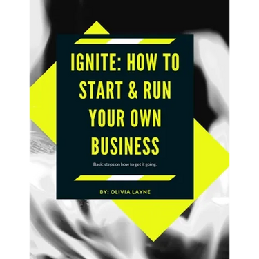 Ignite: How to start & Run your business