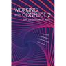 Working with Conflict: Skills and Strategies for Action