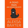 A Dead Man and Doggie Delights
