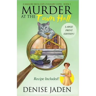 Murder at the Town Hall: A Mallory Beck Cozy Culinary Caper