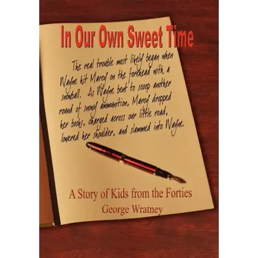 In Our Own Sweet Time: A Story of Kids from the Forties
