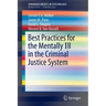 Best Practices for the Mentally Ill in the Criminal Justice System
