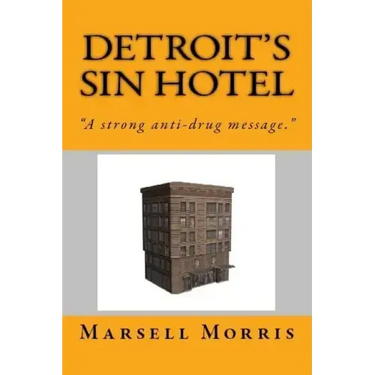 Detroit's Sin Hotel: "If you like the Donald Goines style of writing, you'll love this story."