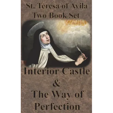 St. Teresa of Avila Two Book Set - Interior Castle and The Way of Perfection