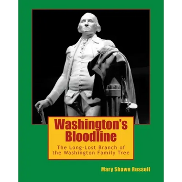 Washington's Bloodline: The Long-Lost Branch of Washington Family Tree
