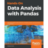 Hands-On Data Analysis with Pandas: Efficiently perform data collection, wrangling, analysis, and visualization using Python