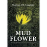 Mud Flower: Surviving Schizophrenia and Suicide Through Art